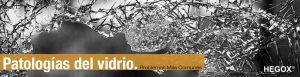 patologías del vidrio