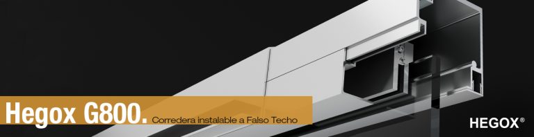 Hegox G800. Corredera a falso techo