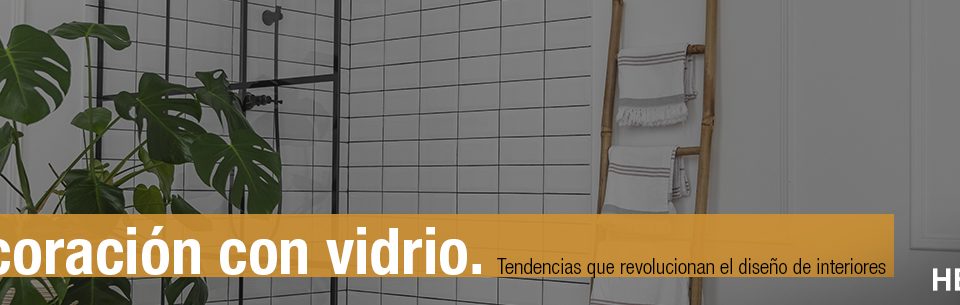 Decoración con vidrio tendencias