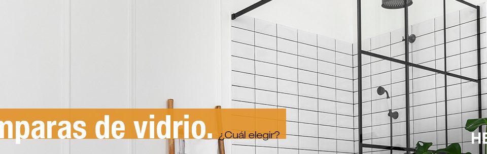 Mamparas de vidrio cual elegir