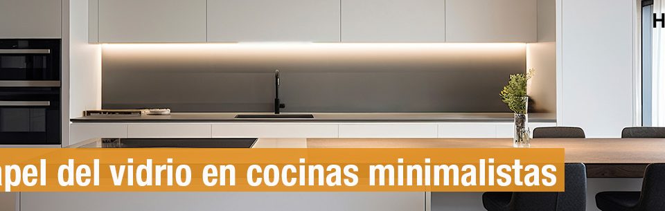 Papel del vidrio en cocinas