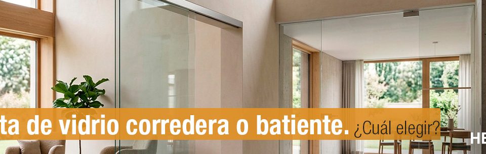 puerta de vidrio corredera o batiente Hegox