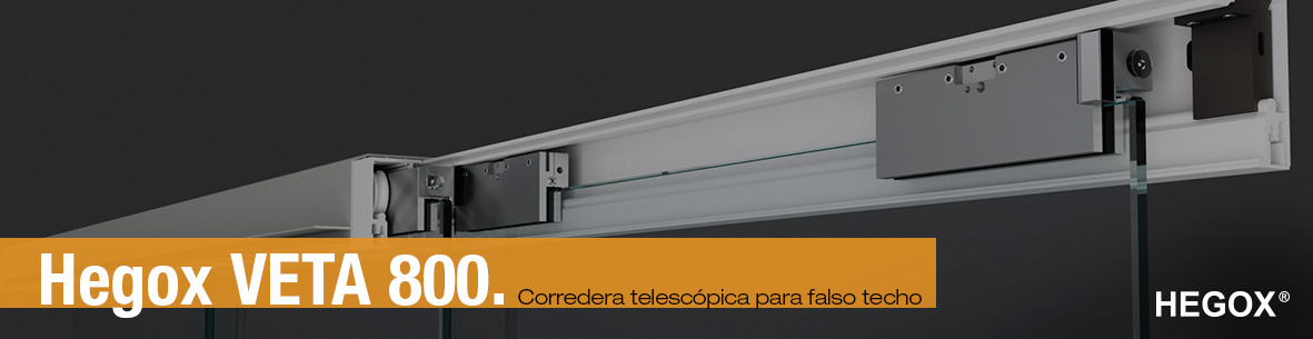 Hegox Veta 800 corredera telescópica para falso techo